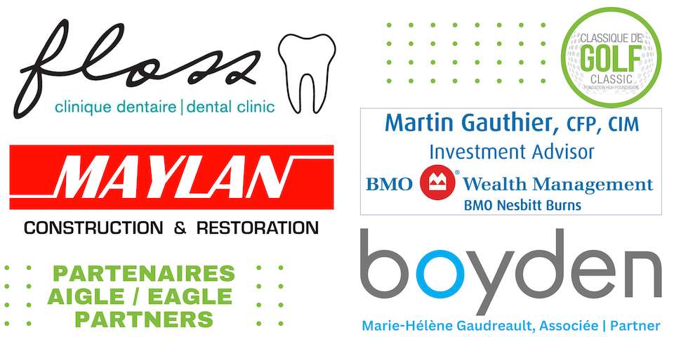 Les partenaires Aigle 2023 sont Clinique dentaire Floss, BMO Wealth Management Marting Gauthier, Boyden Marie-Hélène Gaudreault, Maylan Construction & Restoration