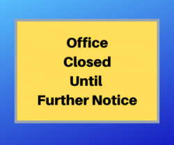 Office closed until further notice